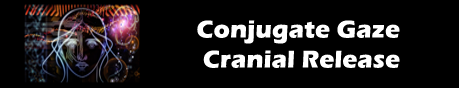 Conjugate Gaze Cranial Release